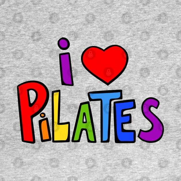 I Love Pilates by loeye